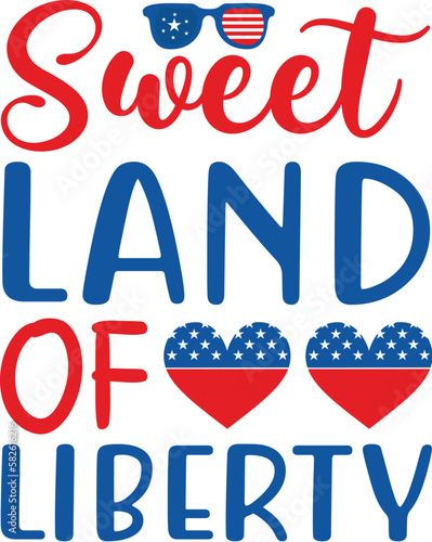 Sweet land of liberty-4th Of July Design, Best SVG for memorial day, Independence day party décor, EPS, cut files photo