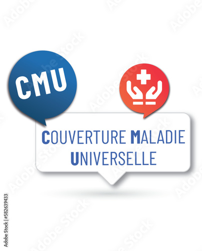 CMU -  couverture maladie universelle,