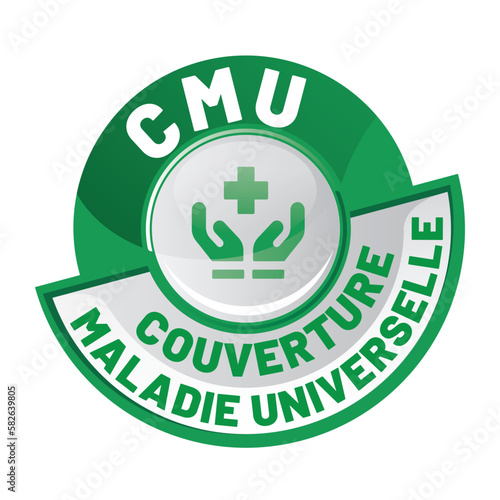 CMU -  couverture maladie universelle,