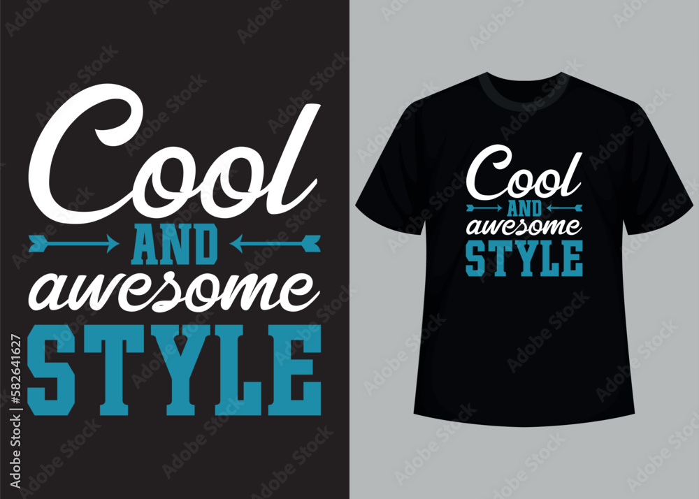 Cool and awesome style typography t shirt design Cool and awesome style typography t shirt design