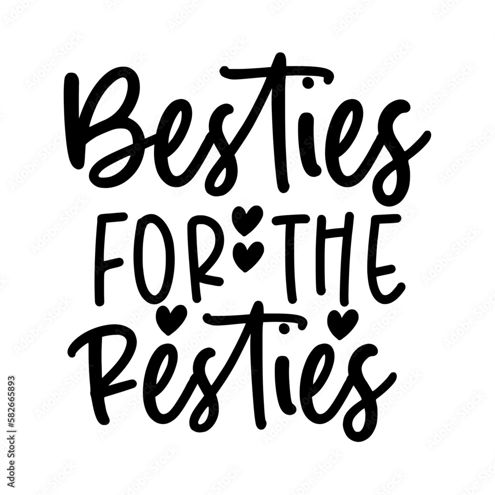 Besties for the resties Besties for the resties