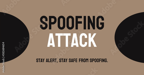 Spoofing Attack - Deceptive email or website aimed at stealing personal information.