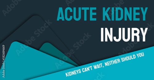 Acute Kidney Injury - Sudden loss of kidney function.