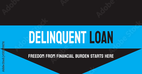 Delinquent Loan - Loan with missed payments or overdue balance.