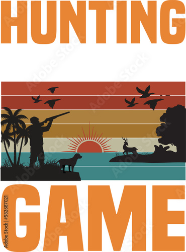 HUNTING IS MY GAME - HUNTING T-SHIRT DESIGN GRAPHIC