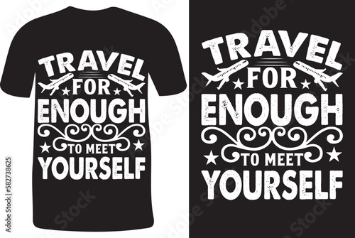 Travel far enough that you meet yourself t-shirt design. Adventure inspirational quote design. Adventure hand-drawn lettering quote. Hand-drawn typography poster design. Motivational quote typography