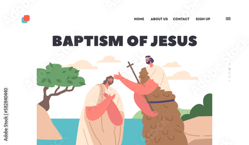 Baptism of Jesus Landing Page Template. John The Baptist Character Baptizing Jesus In River Biblical Scene