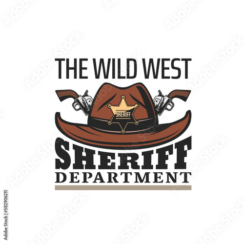Sheriff department western icon, Wild West cowboy hat and and pistol guns, vector emblem. American Western police or sheriff department icon with golden star badge of Texas saloon and Arizona