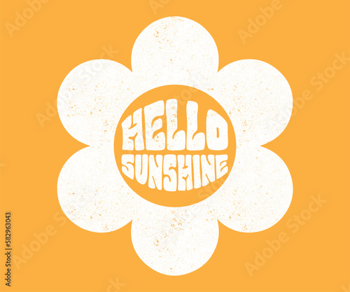 Retro groovy  daisy flowers print with inspirational slogan for graphic tee t shirt or sticker poster - Vector