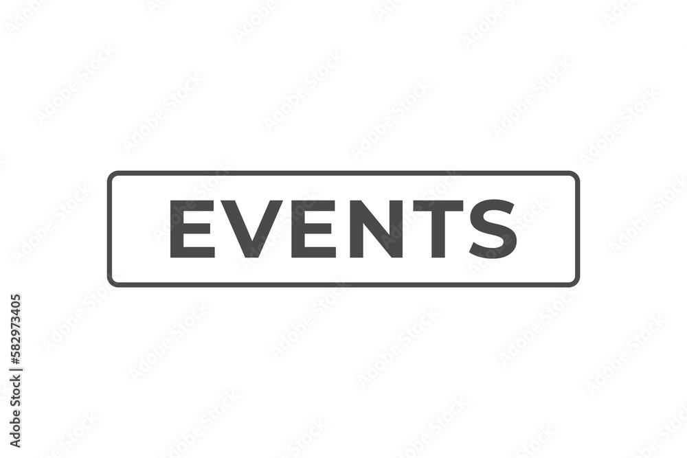 Events Button. Speech Bubble, Banner Label Events