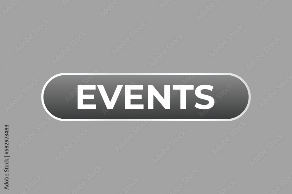 Events Button. Speech Bubble, Banner Label Events Events Button. Speech Bubble, Banner Label Events