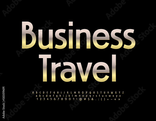 Vector premium banner Business Travel with metallic Golden Font. Stylish set of reflective Alphabet Letters, Numbers and Symbols