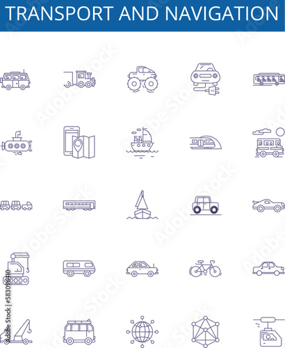 Transport and navigation line icons signs set. Design collection of Transportation, Navigation, Ships, Planes, Boats, Roads, Maps, Tracks outline concept vector illustrations