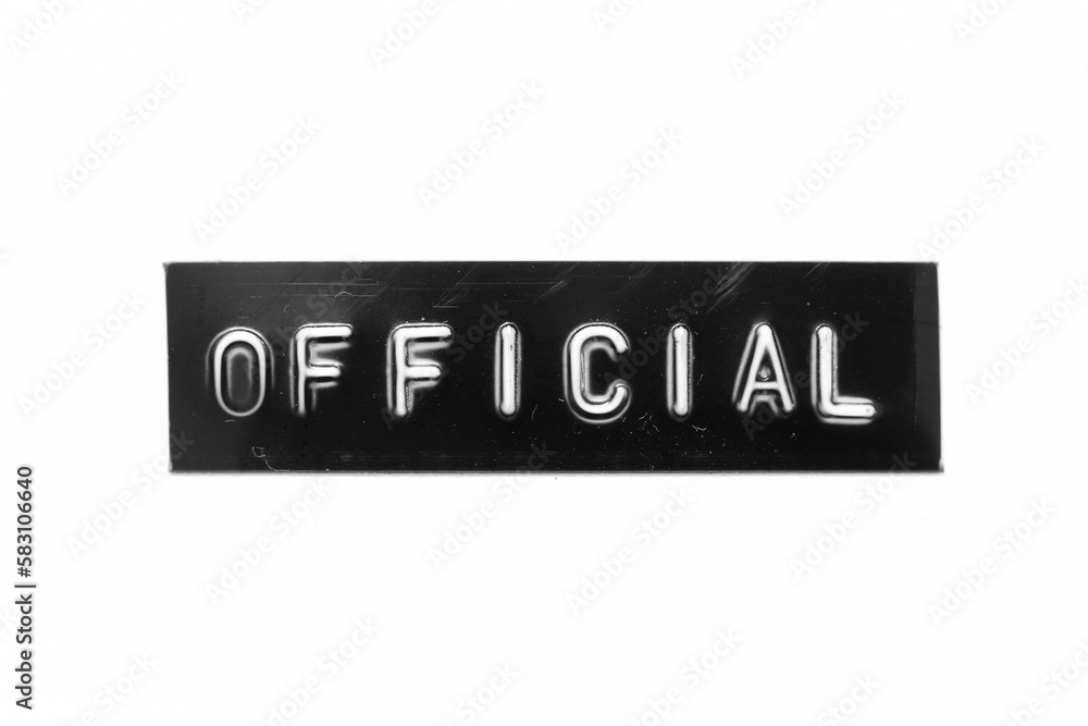 Black color banner that have embossed letter with word official on white paper background Black color banner that have embossed letter with word official on white paper background
