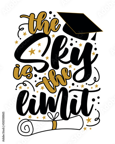 The sky is the limit - motivational quote with graduate cap and certificate or diploma.