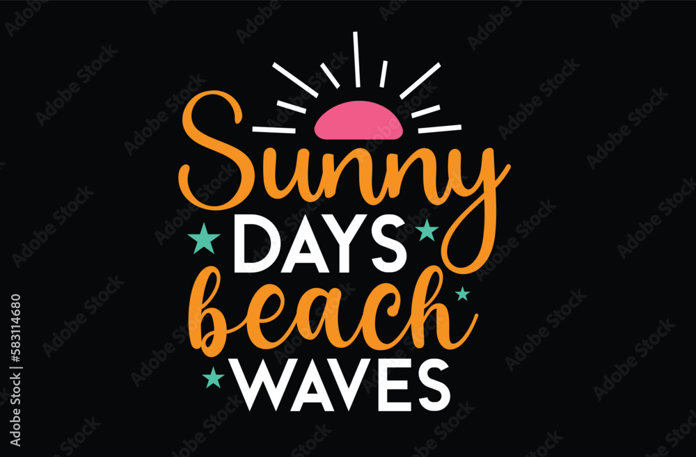 Sunny Days Beach Waves svg t shirt design Sunny Days Beach Waves svg t shirt design