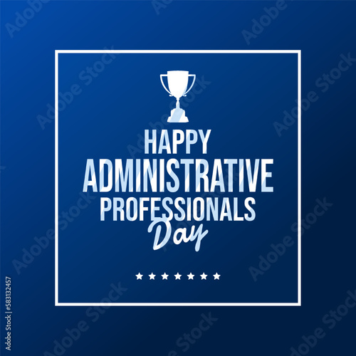 Administrative Professionals Day, Secretaries Day or Admin Day. Holiday concept