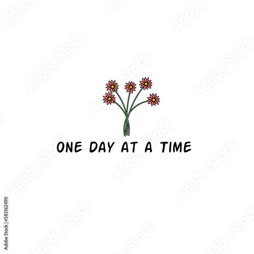 motivational words one day at a time with red flower ornament