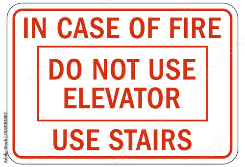 Elevator warning sign and labels in case of fire, do not use elevators, use stairways