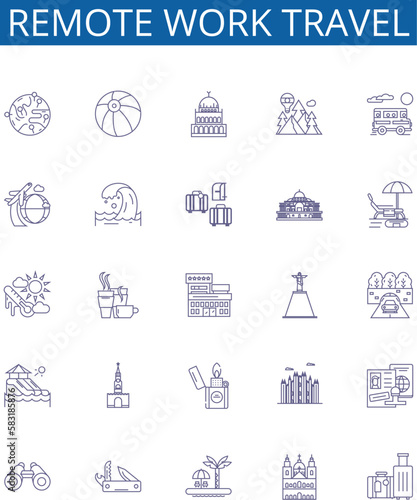 Remote work travel line icons signs set. Design collection of Remote, Work, Travel, Remote-Work, Remote-Travel, Working-Remotely, Remotely-Traveling, Telecommuting outline concept vector illustrations