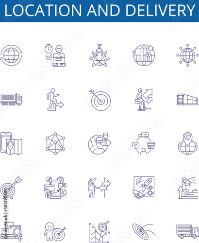 Location and delivery line icons signs set. Design collection of location, delivery, shipping, logistics, transportation, courier, mail, package outline concept vector illustrations