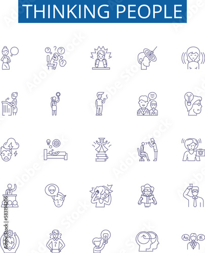 Thinking people line icons signs set. Design collection of Thinkers, Intellects, Contemplative, Contemplators, Intellectuals, Cerebral, Analytical, Rational outline concept vector illustrations