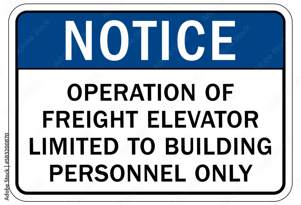 Elevator warning sign and labels operation of freight elevator limited to building personnel only Elevator warning sign and labels operation of freight elevator limited to building personnel only