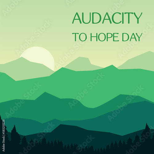 audacity to hope day. Design suitable for greeting card poster and banner photo