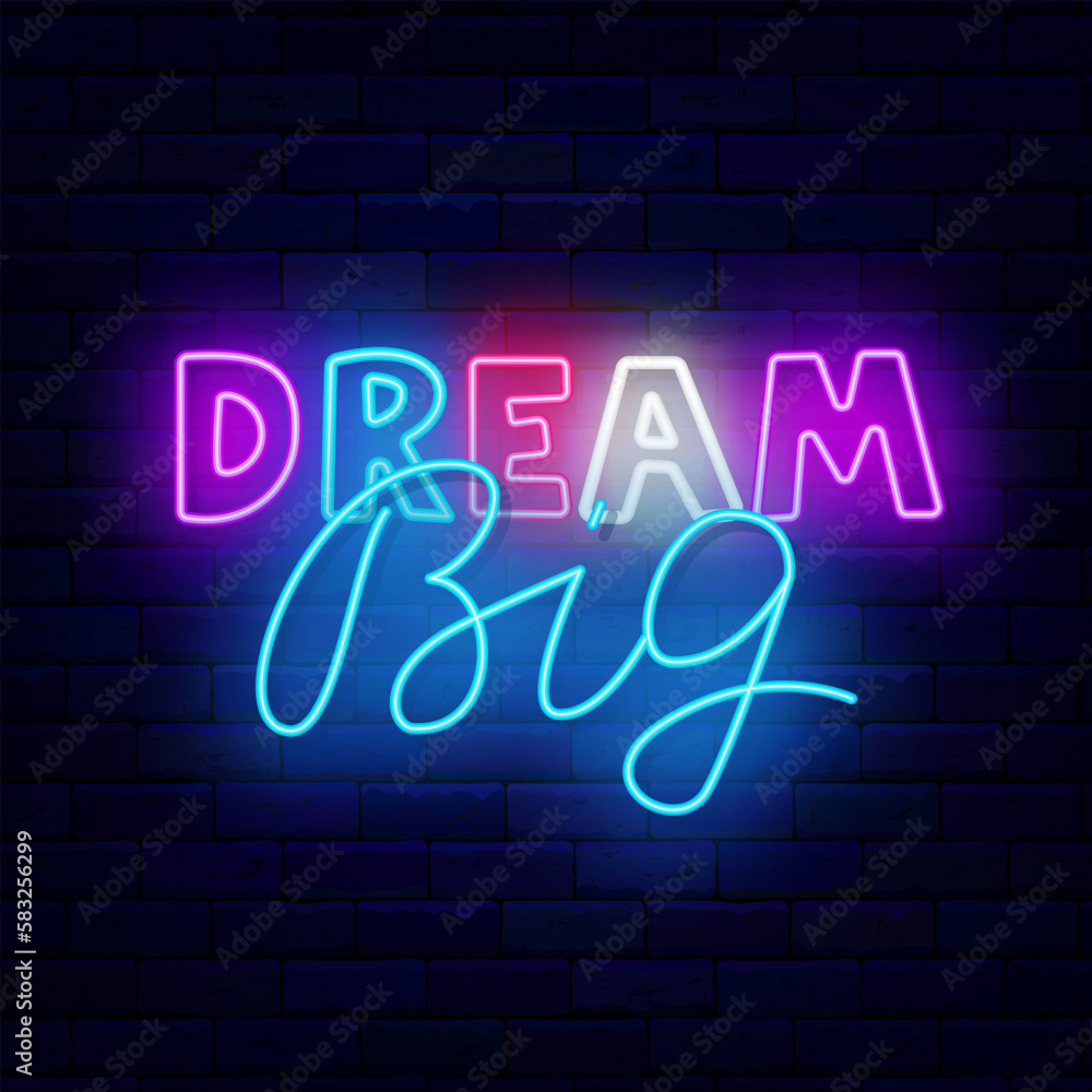 Dream big neon label. Shiny handwritten text. Colorful typography. Make a wish. Vector stock illustration
