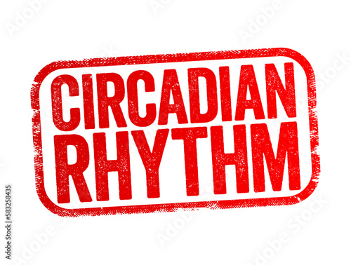 Circadian Rhythm is a natural, internal process that regulates the sleep–wake cycle and repeats roughly every 24 hours, text stamp concept background