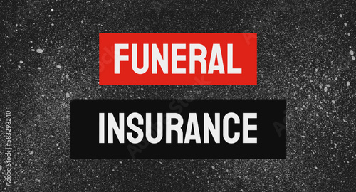 Funeral Insurance - insurance policy covering funeral expenses.