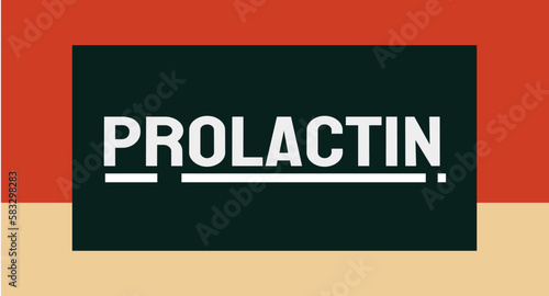 Prolactin - hormone that stimulates milk production.
