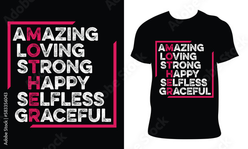 amazing loving strong happy selfless graceful. Mother t-shirt design for print. mom t shirt design best selling and funny For son, daughter, children. vector sketch illustration.