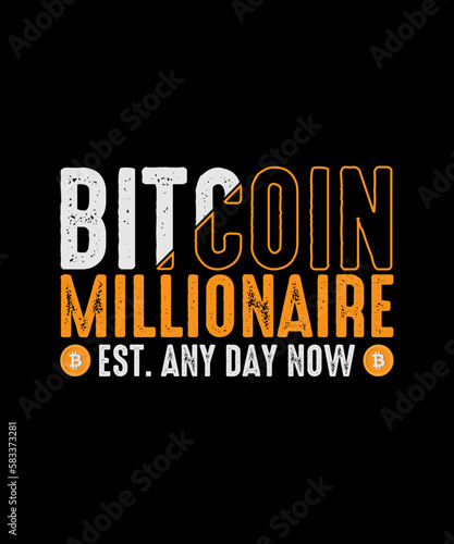 crypto millionaire Est. Any Day Now Crypto Bitcoin T-shirt Design