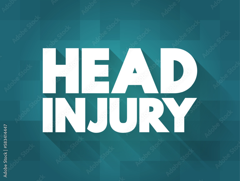 Head Injury is an injury to your brain, skull, or scalp, text concept for presentations and reports