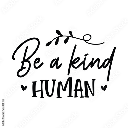 Be a kind human