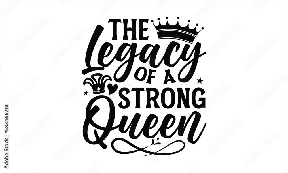 The Legacy of a Strong Queen- Victoria Day T-shirt Design, Vector illustration with hand-drawn lettering, Set of inspiration for invitation and greeting card, prints and posters, Calligraphic svg