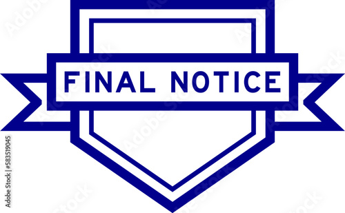 Vintage blue color pentagon label banner with word final notice on white background