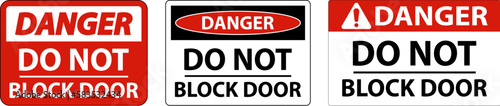 Danger Do Not Block Door Sign On White Background