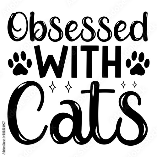 Obsessed with cats svg