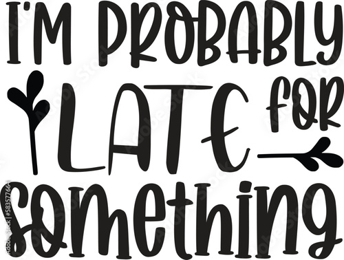 Tote Bag Black Typography and Quote on White Background for Print on Demand Business. Print Ready Template with Funny Saying for Shopping Bag, Coffee mug, T-shirt and more.