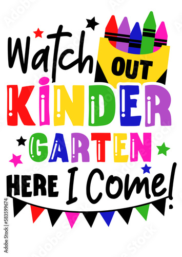 Watch out Kndergarten here I come  Crayons art. Isolated on transparent background