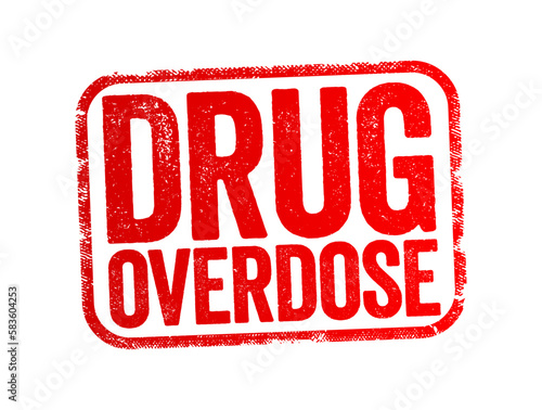 Drug Overdose is the application of a drug or other substance in quantities much greater than are recommended, text stamp concept background