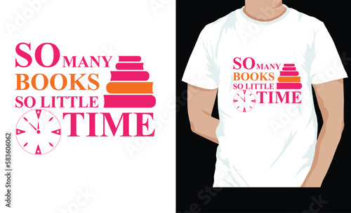 So many books so little time positive slogan inscription. Vector quotes. Illustration for prints on t-shirts and bags, posters, cards. Isolated on white background. Inspirational phrase