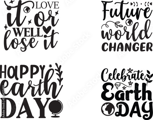  Earth day svg design , This illustration can be used as a print on t-shirts and bags, stationary or as a poster , Hand drawn vintage hand lettering