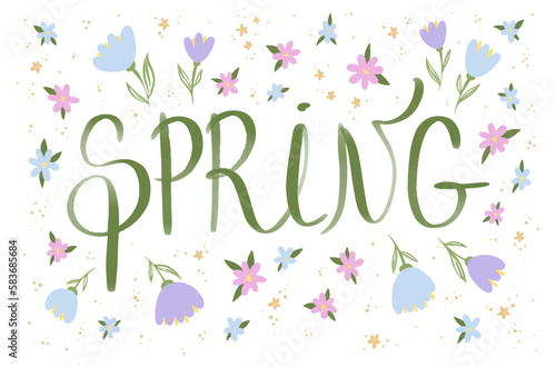 Hand drawn lettering with word spring on it, vector flowers on white background