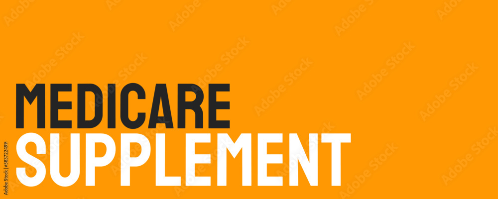 Fototapeta premium Medicare Supplement: Insurance to supplement Medicare coverage.