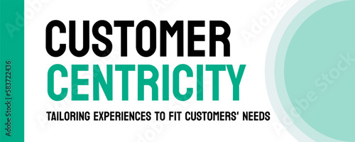 Customer Centricity: Focus on meeting customer needs and preferences.