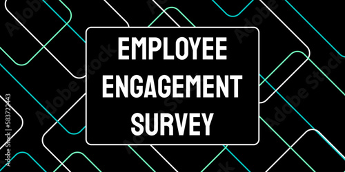 Employee Engagement Survey: Survey to measure employee satisfaction and engagement.