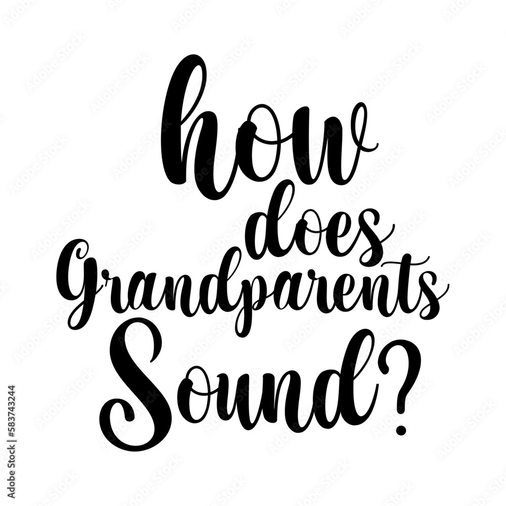 How Does Grandparents Sound How Does Grandparents Sound